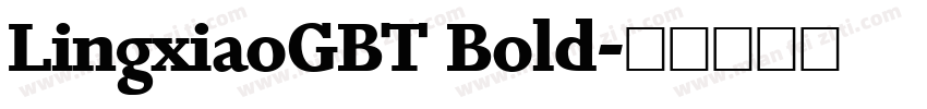 LingxiaoGBT Bold字体转换